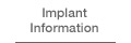Implant Information